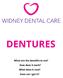 DENTURES. What are the benefits to me? How does it work? What does it cost? How can I get it?