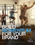 BUILD MOMENTUM FOR YOUR BRAND