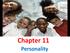 Chapter 11. Personality