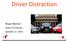 Driver Distraction. Bryan Reimer. Auto UI Tutorials October 17, 2012