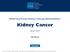 NCCN Clinical Practice Guidelines in Oncology (NCCN Guidelines ) Kidney Cancer. Version NCCN.org. Continue