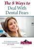 The 8 Ways to Deal With Dental Fears