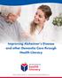 Improving Alzheimer s Disease and other Dementia Care through Health Literacy