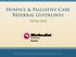 Hospice & Palliative Care Referral Guidelines. (901)
