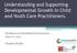 Understanding and Supporting Developmental Growth in Child and Youth Care Practitioners.