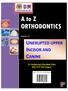A to Z ORTHODONTICS UNERUPTED UPPER INCISOR AND CANINE. Dr. Mohammad Khursheed Alam BDS, PGT, PhD (Japan) Volume: 17