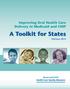 Improving Oral Health Care Delivery in Medicaid and CHIP. A Toolkit for States. February 2014