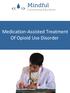 Medication-Assisted Treatment Of Opioid Use Disorder