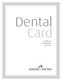 Dental Card. Certificate of Originality and Care
