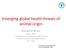 Emerging global health threats of animal origin