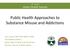 Public Health Approaches to Substance Misuse and Addictions