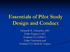 Essentials of Pilot Study Design and Conduct. Kenneth E. Schmader, MD Duke Pepper OAIC Durham VA GRECC Duke University and Durham VA Medical Centers