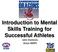 Introduction to Mental Skills Training for Successful Athletes John Kontonis Assoc MAPS