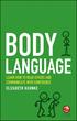 Body Language. Learn how to read others and communicate with confidence. Elizabeth Kuhnke. Illustrations by Curtis Allen