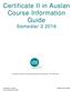 Certificate II in Auslan. Course Information Guide Semester