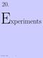 20. Experiments. November 7,