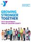 GROWING STRONGER TOGETHER Annual Report YMCA OF CALHOUN COUNTY