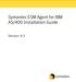 Symantec ESM Agent for IBM AS/400 Installation Guide. Version: 6.5