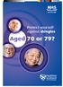 Protect yourself against shingles. Aged 70 or 79? Protect yourself from Shingles_4681.indd 1