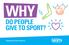 WHY DO PEOPLE GIVE TO SPORT? FUNDRAISING FOR SPORT IN AUSTRALIA