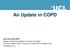An Update in COPD John Hurst PhD FRCP