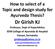How to select of a Topic and design study for Ayurveda Thesis? Dr Girish KJ