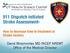 911 Dispatch initiated Stroke Assessment- How to decrease time to treatment at Stroke Centers