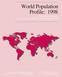 World Population Profile: 1998 With a Special Chapter Focusing on HIV/AIDS in the Developing World