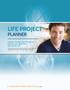 LIFE PROJECT PLANNER. A Neuro-Construction Process to Harness your Brain for a Spectacular Life. A TRANSFORMER SERIES PUBLICATION by Wright