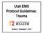Utah EMS Protocol Guidelines: Trauma