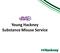 Young Hackney Substance Misuse Service