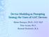 Device Modeling as Prompting Strategy for Users of AAC Devices. Meher Banajee, Ph.D., CCC-SLP Nino Acuna, M.A. Hannah Deshotels, B.A.
