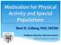 Motivation for Physical Activity and Special Populations Sheri R. Colberg, PhD, FACSM