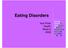 Eating Disorders. Iqra Khan Health Block