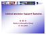 Clinical Decision Support Systems. 朱爱玲 Medical Informatics Group 24 Jan,2003