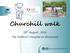 Churchill walk. 18 th August, 2016 The Children s Hospital at Westmead
