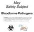 May Safety Subject. Bloodborne Pathogens