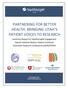 PARTNERING FOR BETTER HEALTH: BRINGING UTAH S PATIENT VOICES TO RESEARCH