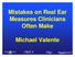 Mistakes on Real Ear Measures Clinicians Often Make. Michael Valente