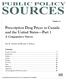 SOURCES PUBLIC POLICY. Prescription Drug Prices in Canada and the United States Part 1. A Comparative Survey. John R. Graham and Beverley A.
