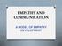 EMPATHY AND COMMUNICATION A MODEL OF EMPATHY DEVELOPMENT