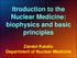 Itroduction to the Nuclear Medicine: biophysics and basic principles. Zámbó Katalin Department of Nuclear Medicine
