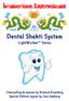 Dental Shakti System
