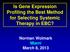 Is Gene Expression Profiling the Best Method for Selecting Systemic Therapy in EBC? Norman Wolmark Miami March 8, 2013