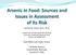 Samuel M. Cohen, M.D., Ph.D. Food Safety Case Study: Arsenic. ILSI North America Southampon, Bermuda January 21, 2014