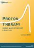 PROTON THERAPY. Proton Therapy Edition 2016 WORLD MARKET REPORT & DIRECTORY EDITION