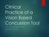 Clinical Practice of a Vision Based Concussion Tool MATT FRANTZ, M.ED., LAT, ATC LAFAYETTE COLLEGE