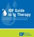 IDF Guide to Ig Therapy. Immunoglobulin Replacement Therapy for People Living with Primary Immunodeficiency Diseases