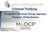 Criminal Thinking. A cognitive-behavioral therapy approach Presenter: Phillip Barbour. Annual Conference March 12 & 13, 2013