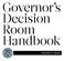 Governor s Decision Room Handbook. Teacher s Guide